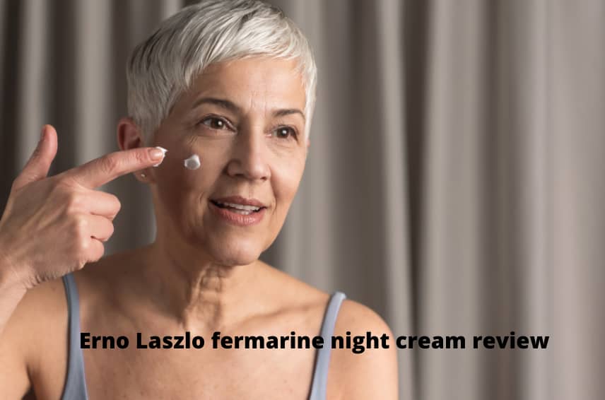 Erno Laszlo fermarine night cream review