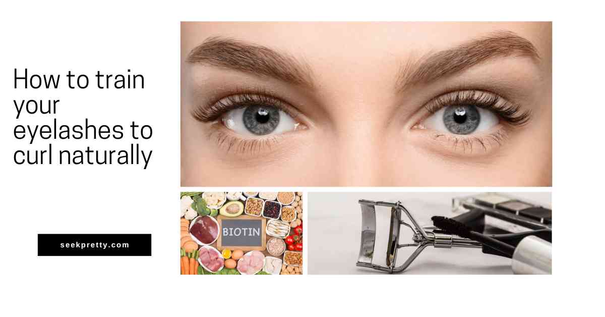 How to train your eyelashes to curl naturally